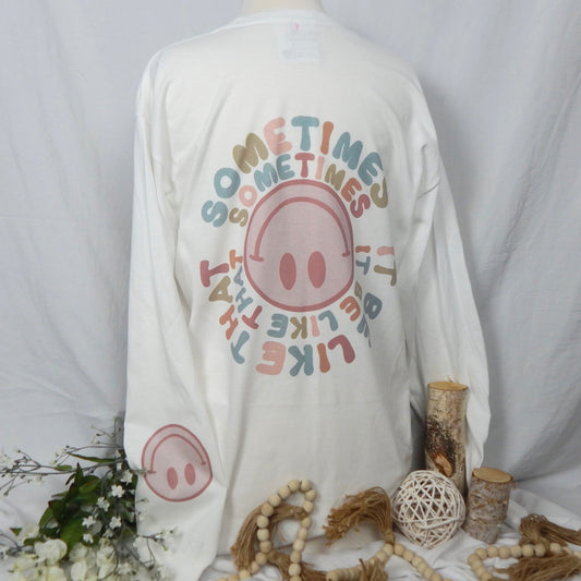 Sometimes it be like that Long Sleeve